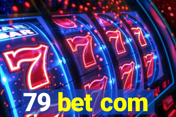 79 bet com